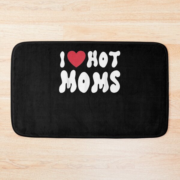 Item preview, I Love Hot Moms Or I Heart Hot Moms Funny Sarcastic Sayings Gift  designed and sold by lindafrances.