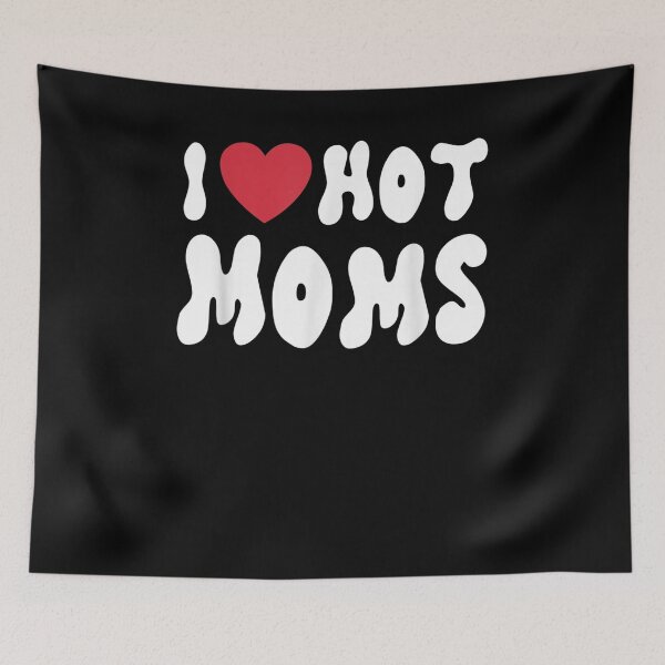 Item preview, I Love Hot Moms Or I Heart Hot Moms Funny Sarcastic Sayings Gift  designed and sold by lindafrances.
