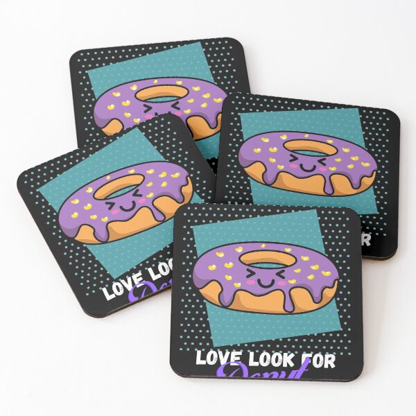 Item preview, Dont Look For Love Look For Donuts designed and sold by Gamers Hub.
