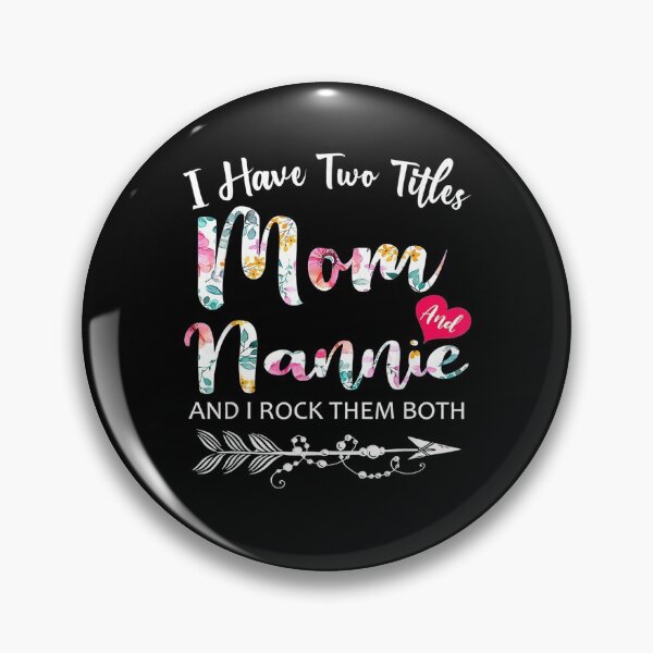 Item preview, I Have Two Titles Mom And Nannie Flowers Floral Mother S Day Gift  designed and sold by lindafrances.