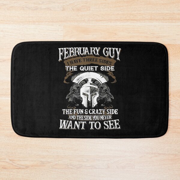 Item preview, February Guy I Have Three Sides The Quiet The Fun And Crazy Gift  designed and sold by venitamara.
