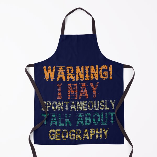 Item preview, Warning!!! May Start Talking About Geography, Funny Geography Teachers and Students Appreciation designed and sold by Pengo Shirt.