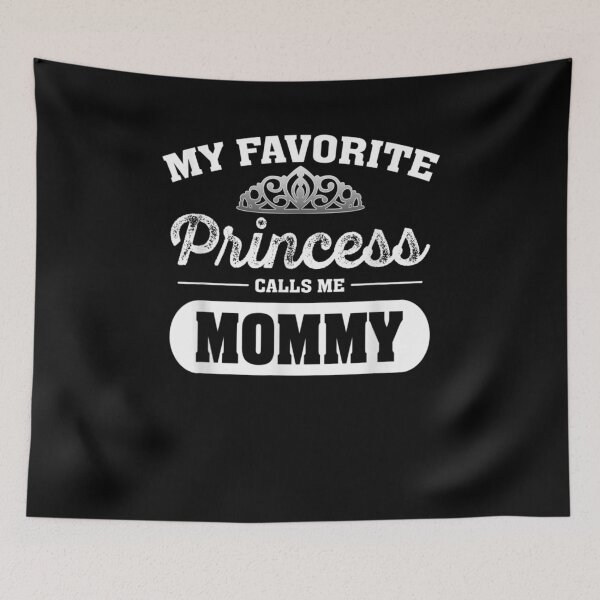 Item preview, My Favorite Princess Calls Me Mommy Gift  designed and sold by lindafrances.