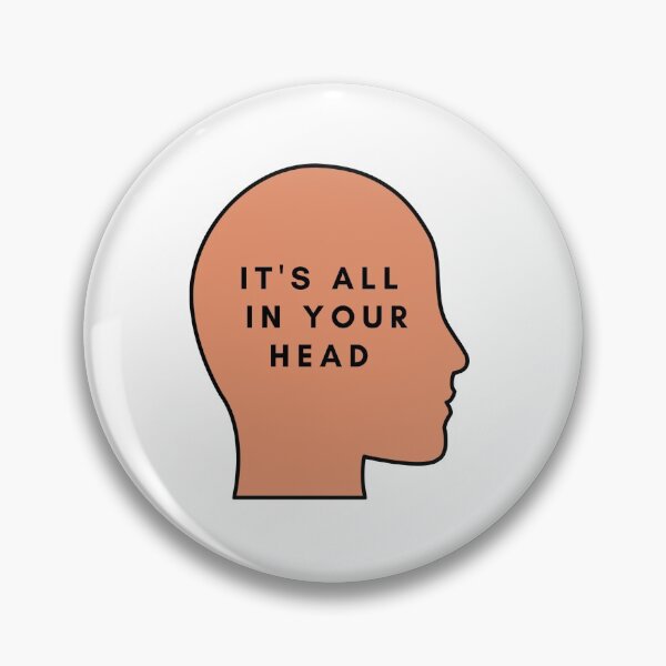 Item preview, IT'S ALL IN YOUR HEAD designed and sold by KIKAIA  The Label.