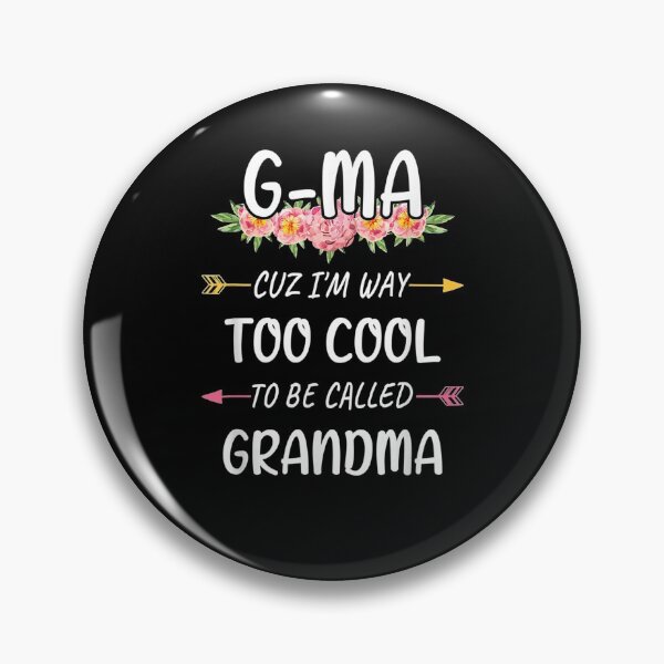 Item preview, G Ma Cuz I'm Too Cool To Be Called Grandma Mother's Day Gift  designed and sold by venitamara.
