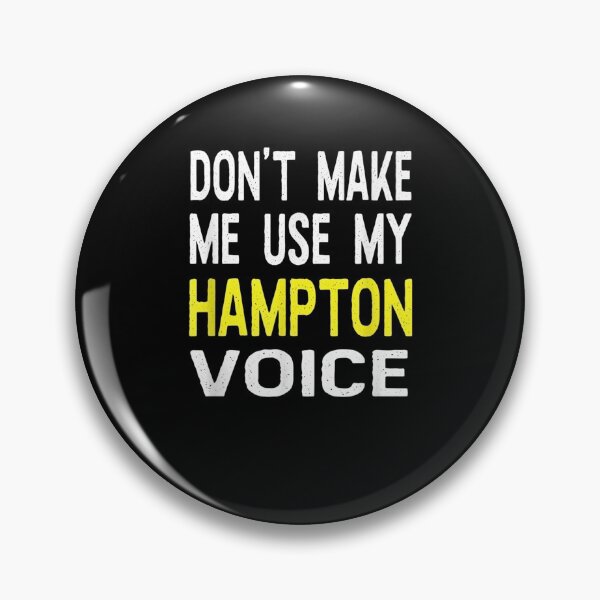 Item preview, Dont Make Me Use My Hampton Voice Funny Name Personalized Gift  designed and sold by venitamara.