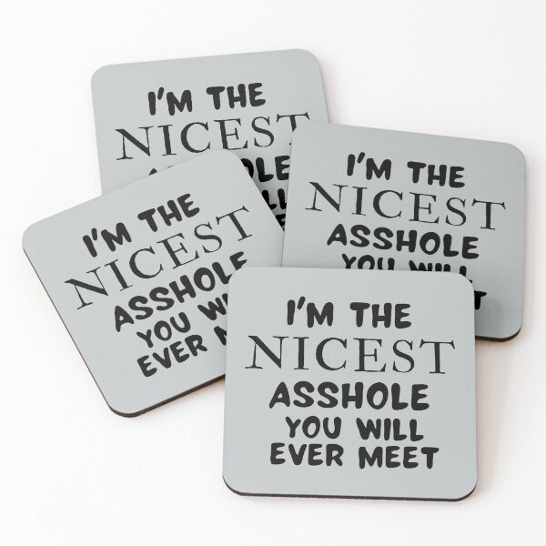Item preview, I'm The Nicest Asshole you will ever meet designed and sold by dacdibac.