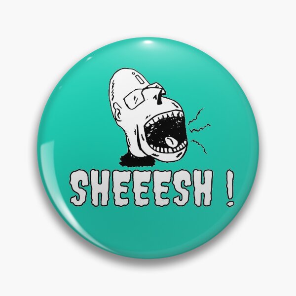 Artikelvorschau, SHEEESH! (Meine Güte Meme) entworfen und verkauft von PLATHERA.