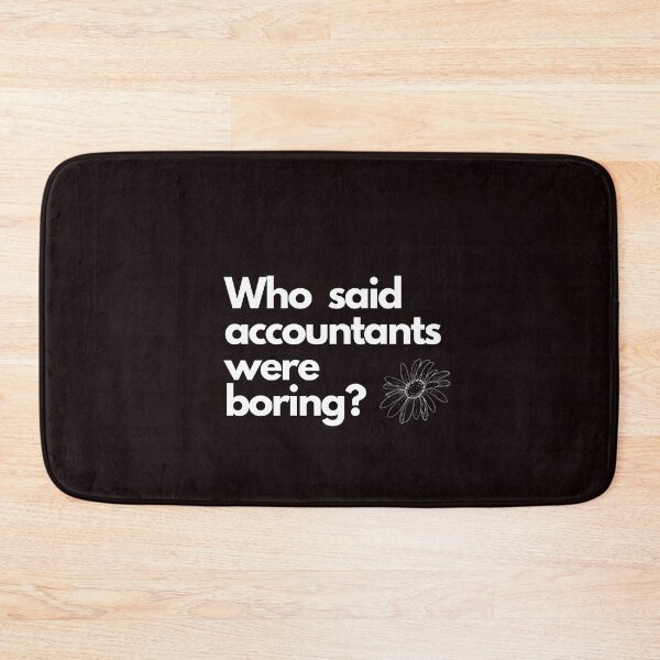 Item preview, Who said accountants were boring? designed and sold by Evartdesign.