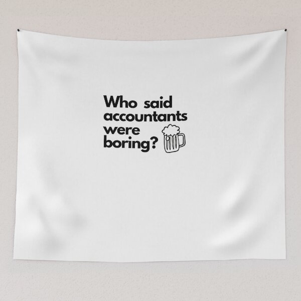 Item preview, Who said accountants were boring? designed and sold by Evartdesign.