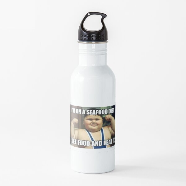 I'm on a seafood diet i see food and i eat it Water Bottle