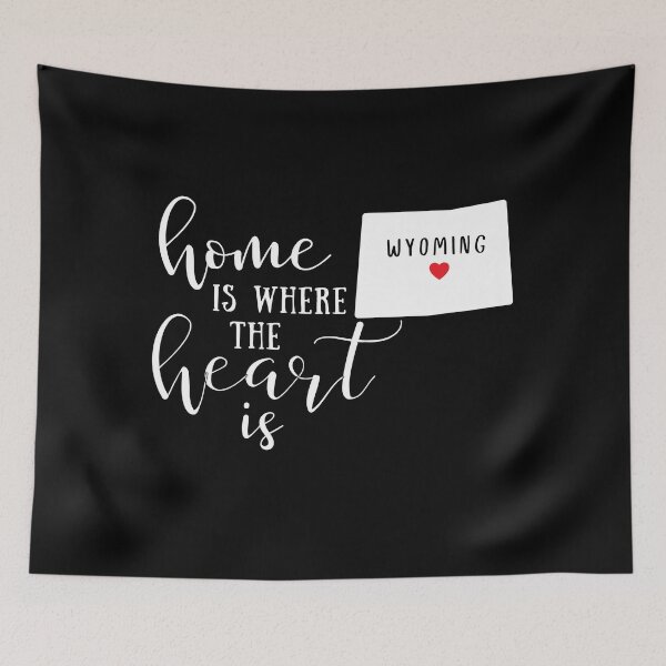 Item preview, Wyoming, Home Is Where the Heart Is, Home State designed and sold by ladylaughprints.