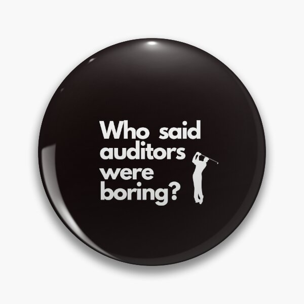 Item preview, Who said auditors were boring? designed and sold by Evartdesign.
