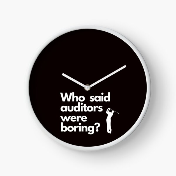 Item preview, Who said auditors were boring? designed and sold by Evartdesign.