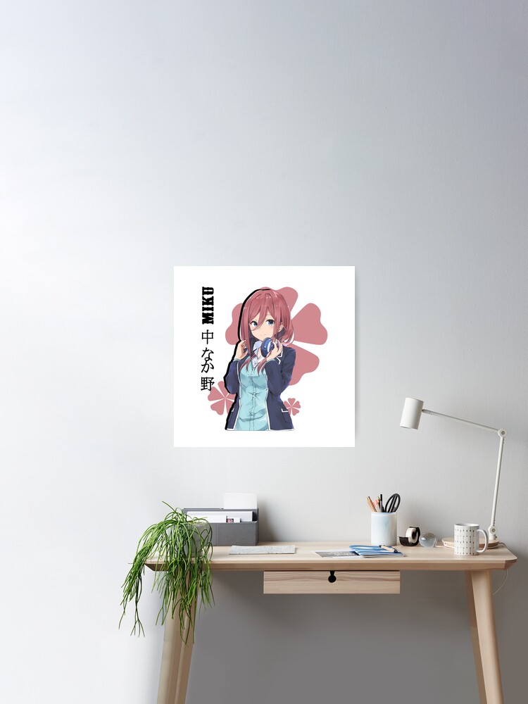 Miku Nakano, Quintessential Quintuplets, Anime Waifu, 5-toubun no Hanayome,  Nino Poster for Sale by boutique shop