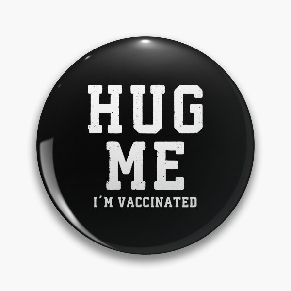 Item preview, Hug Me I'm Vaccinated #6 designed and sold by SalahBlt.