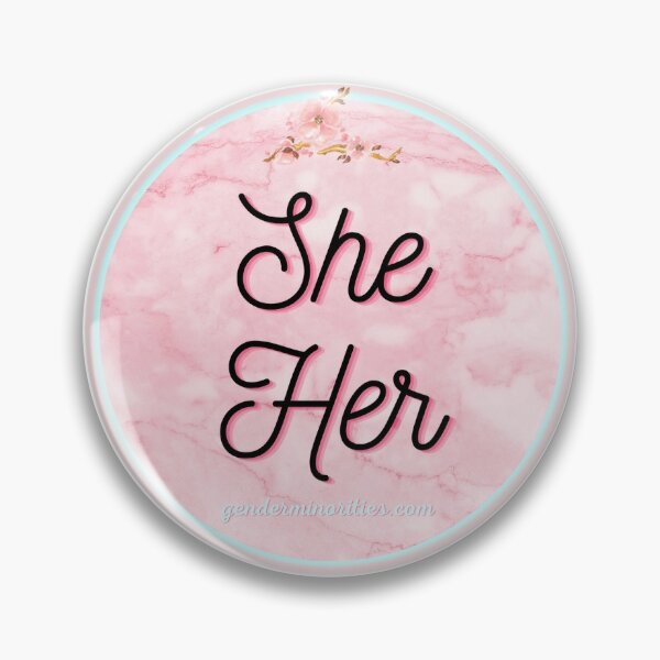 She Her Pronouns (pink) Pin