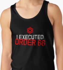 I Executed Order 66 Tank Top