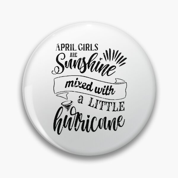 Item preview, April girls are sunshine mixed with a little hurricane designed and sold by StudioSalaman.
