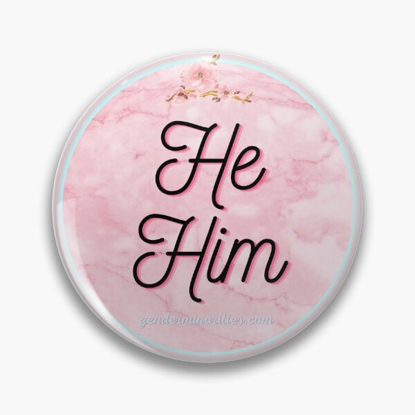 He Him pronouns (pink) Pin
