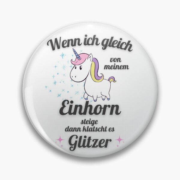 Item preview, Wenn ich gleich von meinem Einhorn steige dann klatscht es Glitzer! designed and sold by Aedrikan.