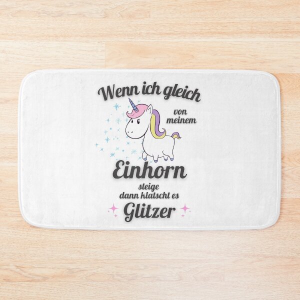 Item preview, Wenn ich gleich von meinem Einhorn steige dann klatscht es Glitzer! designed and sold by Aedrikan.