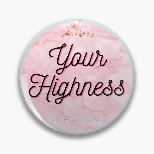 Item preview, Your Highness pronouns (pink) designed and sold by Gender Minorities Aotearoa.