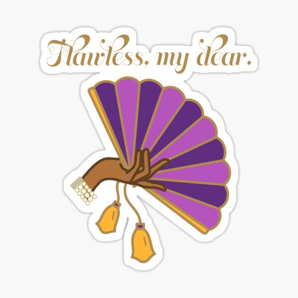 Item preview, Flawless My Dear - Bridgerton - Queen to Daphne Bridgerton Quote designed and sold by SteamParliament.
