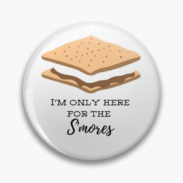 Item preview, I'm only here for the S'mores designed and sold by Awesomefamily.