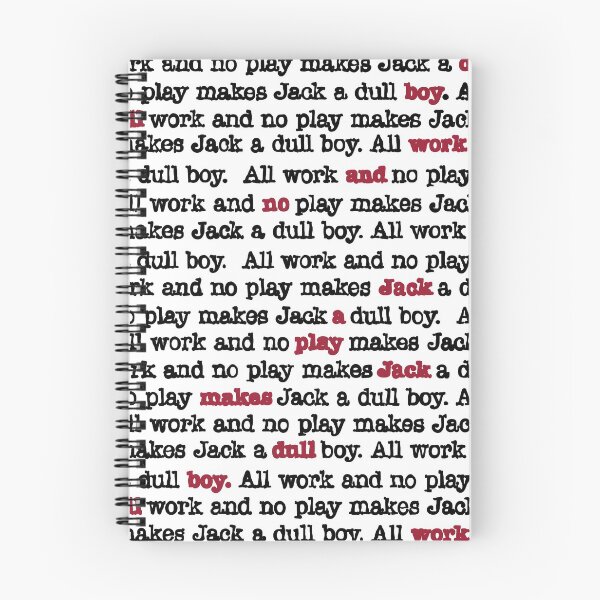 Item preview, All Work And No Play Makes Jack A Dull Boy - White designed and sold by PotentQuotable.