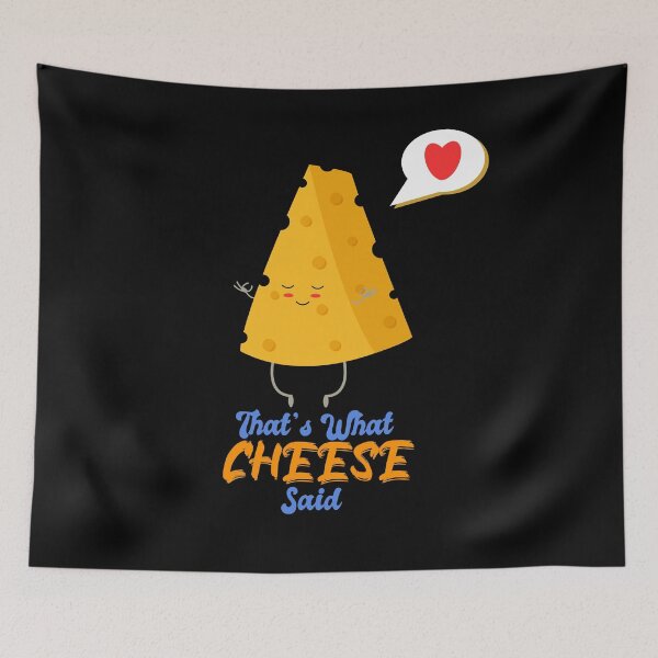 Item preview, That's What Cheese Said designed and sold by FADIS.