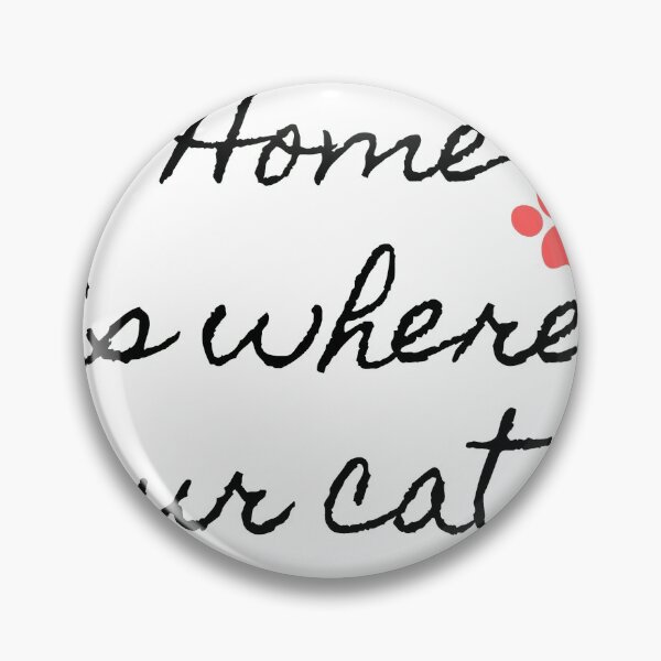 Item preview, Home Is Where Your Cat Is designed and sold by shopT-shirt0.