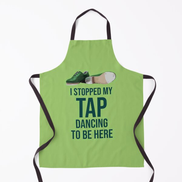 Item preview, Funny Tap dancing gift - I stopped my tap dancing to be here 2  | tap dance related gifts, tap dance student gift, tap dance teacher gift tap shoes designed and sold by TAP-DANCE-ART.