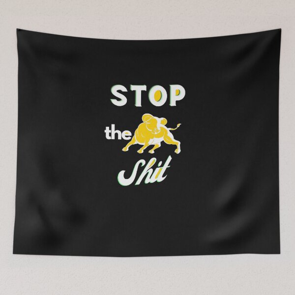 Item preview,   Stop The Bullshit designed and sold by Flirt-Teez.