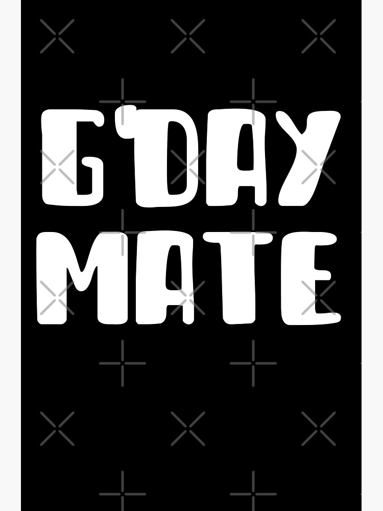 aussie-saying-g-day-mate-poster-by-kindtoearth-redbubble