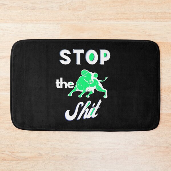 Item preview,   Stop The Bullshit designed and sold by Flirt-Teez.