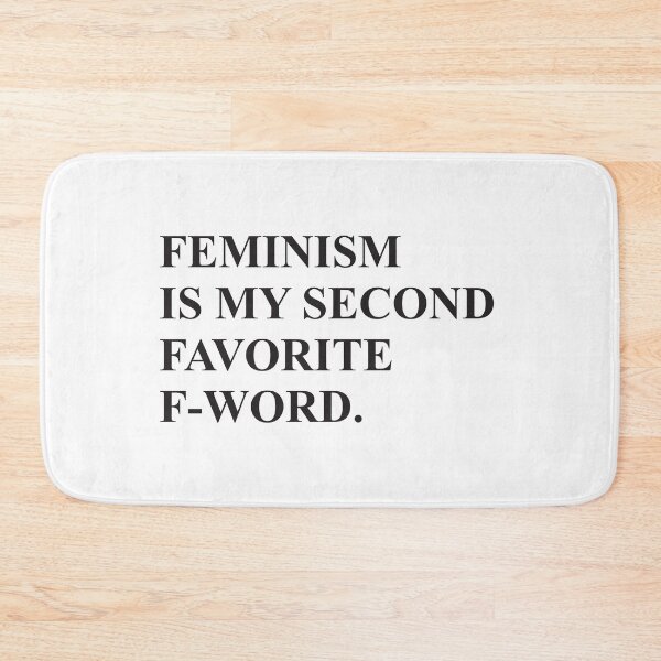 Item preview, Feminism Is My Second Favorite F-Word designed and sold by RoguePixel.