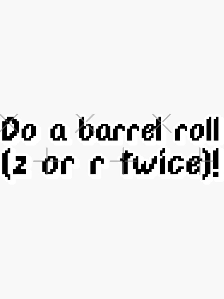 Do a barrel roll! (Bumper Sticker) Sticker for Sale by Cyberphile
