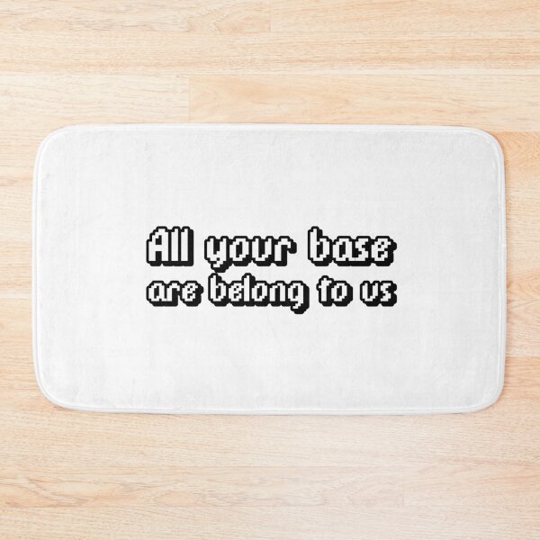 Item preview, all your base are belong to us designed and sold by Sinovius.