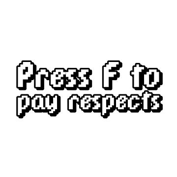 Funny Meme Press F to Pay Respects Art Board Print for Sale by