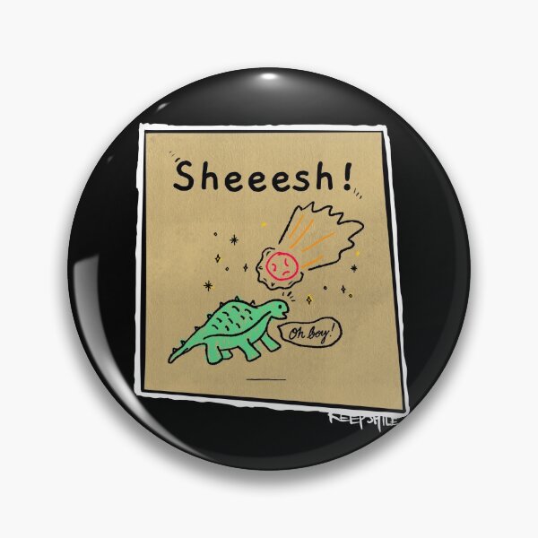Item preview, Sheesh! Sheeesh - Oh boy! Dinosaur + meteorite designed and sold by emm-j.