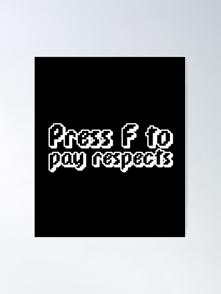 Press F to pay respects meme Art Board Print for Sale by Your
