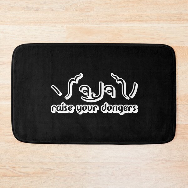 Item preview, raise your dongers designed and sold by Sinovius.