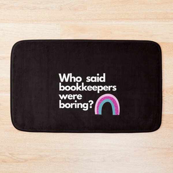 Item preview, Who said bookkeepers were boring? designed and sold by Evartdesign.