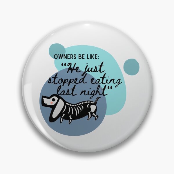 Item preview, He only stopped eating last night! - Vet Med Memes, Nurses, Veterinary nurses, Medicine, Gift for Nurse, Gift for Doctor, Gift for Vet Tech designed and sold by Verubi.