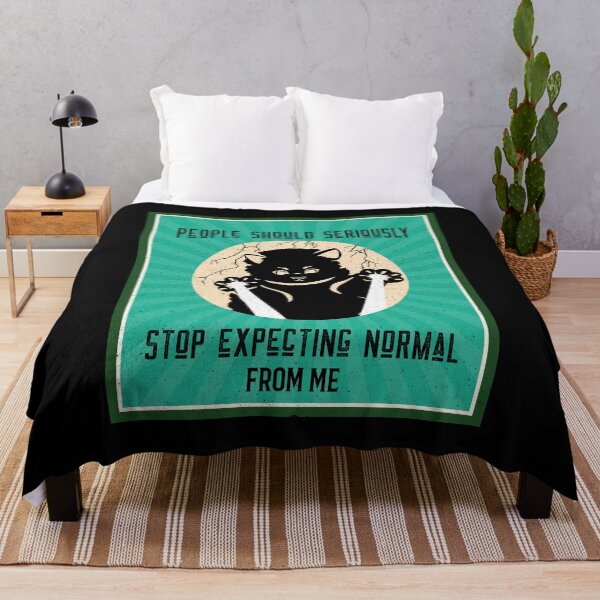 Item preview,  People Should Seriously Stop Expecting Normal From Me Cat Design designed and sold by emm-j.