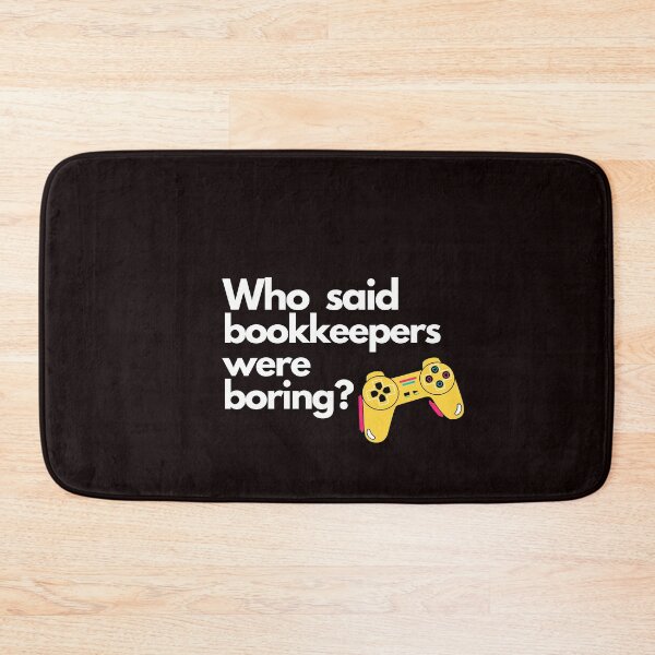 Item preview, Who said bookkeepers were boring? designed and sold by Evartdesign.