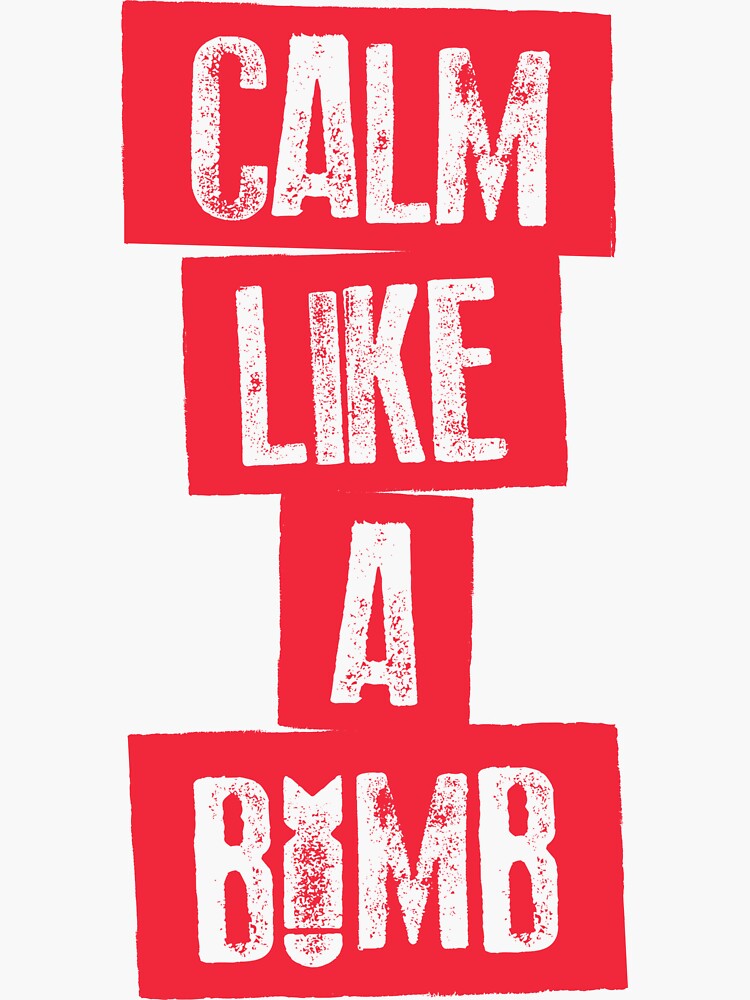 Thumbnail 3 of 3, Sticker, CALM LIKE A BOMB designed and sold by snevi.