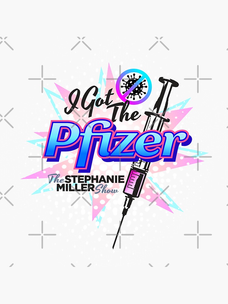 I Got The Pfizer by SMShow