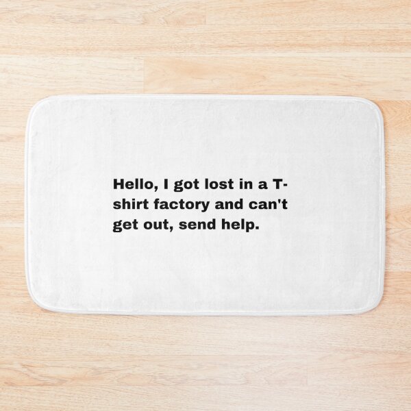 Item preview, Black and white text based T-shirt - Lost in a T shirt factory.  designed and sold by OffensiveTCG.
